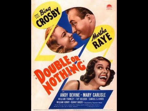 O DOBRO OU NADA (Double or Nothing, 1937) - Bing Crosby , Martha Raye, Mary Carlisle, Andy Devine