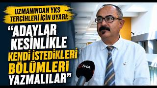 Uzmanından YKS Tercihleri İçin Uyarı Adaylar Kesinlikle Kendi İstedikleri Bölümleri Yazmalılar