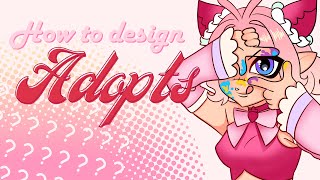 How to actually DESIGN ADOPTS