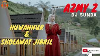 Download lagu AZMY Z : HUWANNUR (DJ ANGKLUNG) & SHOLAWAT JIBRIL (PEMBUKA PINTU REZEKI) mp3