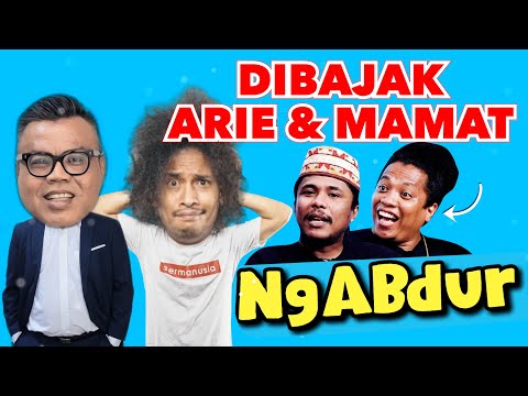 NGABDUR DIBAJAK ARIE DAN MAMAT - LO DIMANA DUR ?