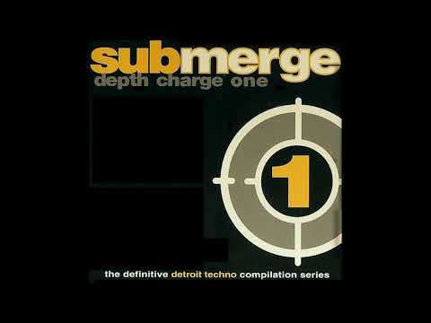 Submerge - Depth Charge One (Detroit Techno Compilation 1995 with Mad Mike, The Martian, etc..)