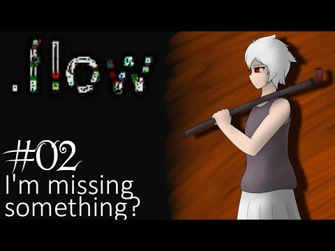 Let's Play .flow - 02 - I'm missing something?