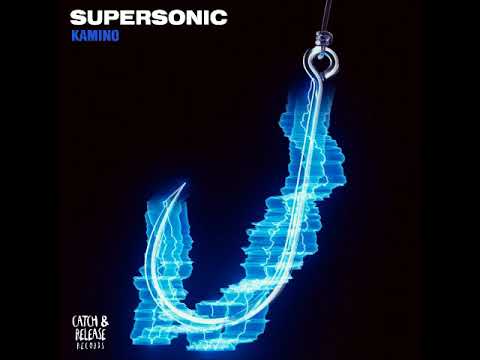 Kamino - Supersonic (Extended Mix) [CATCH & RELEASE]