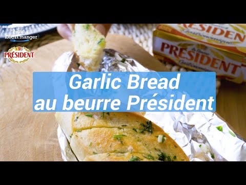 Garlic Bread au beurre President (Pain à l'ail) - Envie de Bien Manger