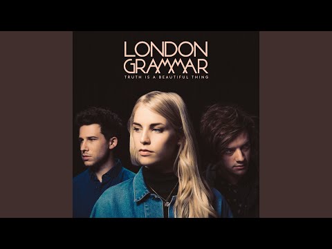 What A Day - London Grammar