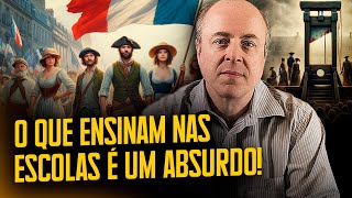 DESMASCARANDO a versão MARXISTA da REVOLUÇÃO FRANCESA