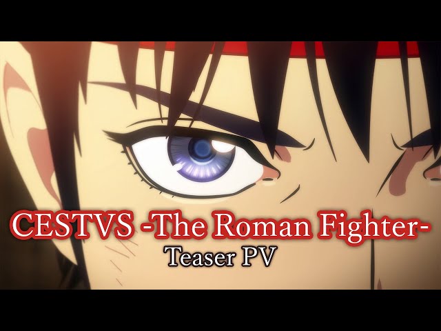 CESTVS -The Roman Fighter- Teaser PV (Eng Subs)