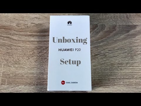 Huawei P20 Unboxing and Setup