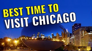Chicago Best Time to Visit | Best Month to Visit Chicago | Best Time to Travel to Chicago in 2023