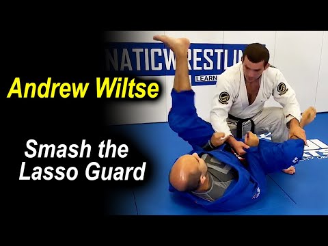 How To Smash The Lasso Guard by Andrew Wiltse
