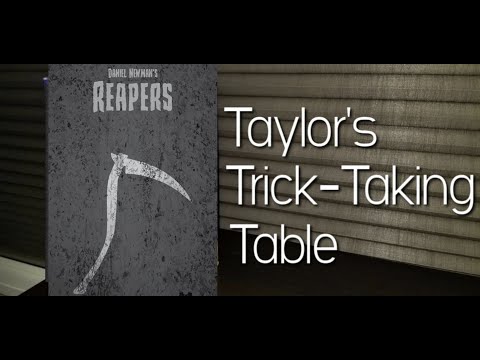 Reapers ~ Taylor's Trick-Taking Table