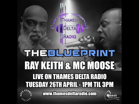 RAY KEITH THE BLUEPRINT EP023 SE01 (MC MOOSE)   - Thames Delta Radio