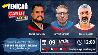 Burak Kurtcebe, Devran Öztunç ve Murat Kanatlı siyasal gelişmeleri kon