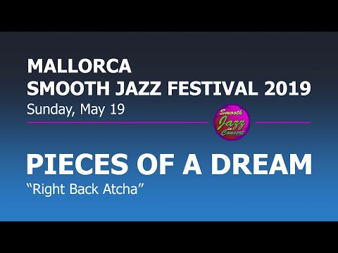 PIECES OF A DREAM - Right Back Atcha @ 8th Mallorca Smooth Jazz Festival 2019