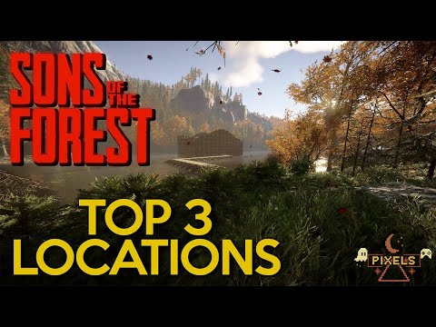 Top 3 Locations to Build in Sons of the Forest