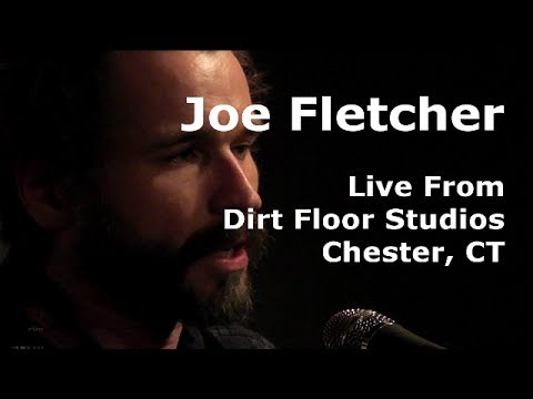 Joe Fletcher Set in Hi Def - Live From Dirt Floor - Mar 1, 2014