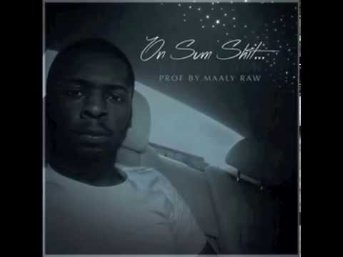 Kur- On Some Shit Ft Big Ooh (Produced by Maaly Raw)