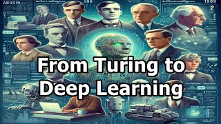 The History of AI: From Turing to Deep Learning