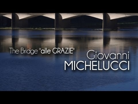Giovanni MICHELUCCI - The Bridge "alle GRAZIE" (Florence, Italy)