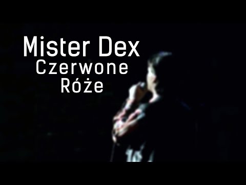 Mister Dex - Czerwone Róże (Official)