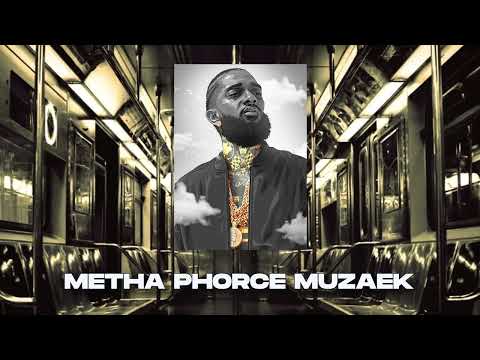 "MethaPhorce Muzaek" - Nipsey Hussle x Rick Ross x Dave East type beat