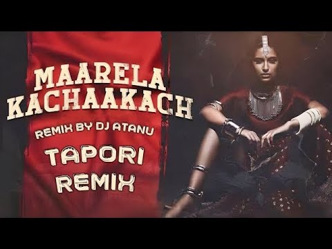 Maarela Kachaakach Tapori Remix || Dj Ah Remix ||