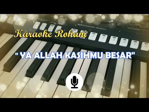 Karaoke Rohani " Ya Allah KasihMu Besar " PKJ 212