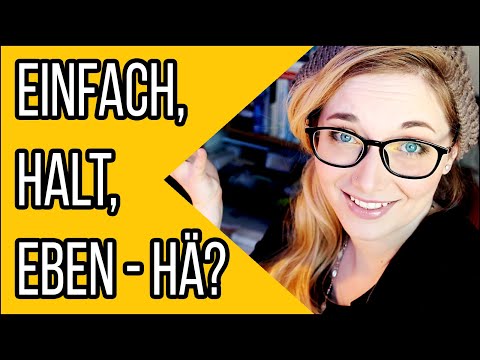 HALT, EBEN, EINFACH & ECHT explained (A2-B2) - Modalpartikel | Real German || Deutsch für Euch 130