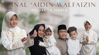 Download lagu MINAL ‘AIDIN WALFAIZIN- KELUARGA NAHLA mp3 Download lagu MINAL ‘AIDIN WALFAIZIN- KELUARGA NAHLA mp3