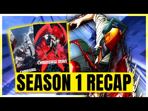 Chainsaw Man Season 1 - FULL RECAP