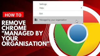 How to Remove Chrome Managed by Your Organization