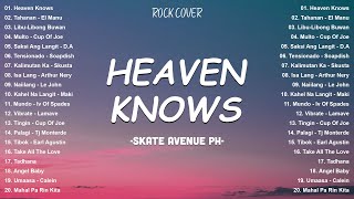 New Viral OPM Love Songs Playlist With Lyrics - Best Tagalog Music 2026: Heaven Knows - Skate Avenue