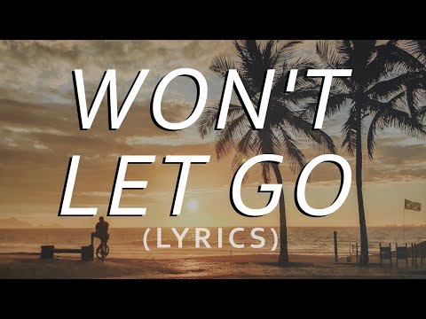 D-WAYZZ - Won't Let Go (LYRICS)
