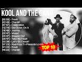 K.o.o.l a.n.d t.h.e G.a.n.g 2023 MIX ~ Top 10 Best Songs - Greatest Hits - Full Album 2023