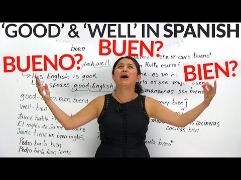 'Good' & 'well' in Spanish: Bueno, buen, or bien? Video