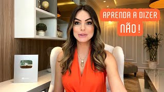 APRENDA A DIZER NÃO | Marinalva Callegario