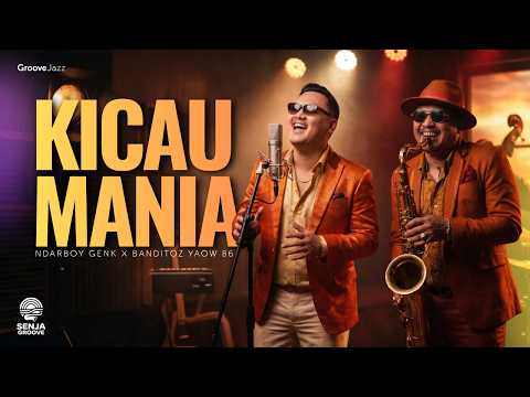 KICAU MANIA - Ndarboy Genk X Banditoz Yaow 86 | Groove Jazz Cover