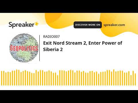 Exit Nord Stream 2, Enter Power of Siberia 2