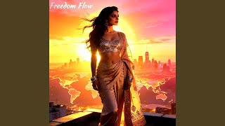 Download lagu Freedom Flow (Global Desi Fusion) mp3 Download lagu Freedom Flow (Global Desi Fusion) mp3