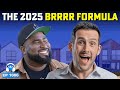 The 2025 BRRRR Formula Has Changed It Still Makes You Rich