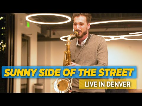 On the Sunny Side of the Street - Chad LB Live in Denver