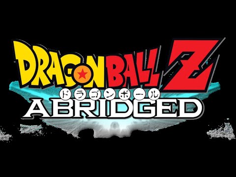 "Dragon Ball Z: Abridged"  (Complete)