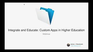 Integrate and Educate: Custom Apps in Higher Education