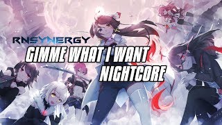 「Nightcore」→ 【Gimme What I Want】