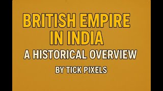 British Empire in India | A Historical Overview