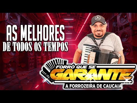 FORRÓ QUE SE GARANTE - AS MELHORES - ANTIGAS