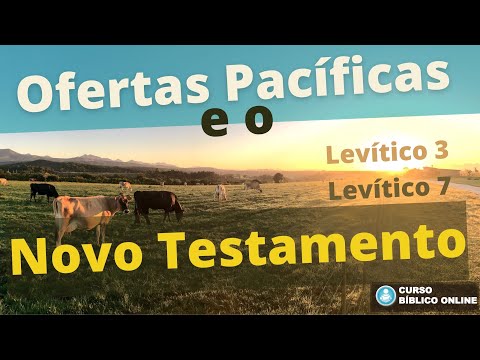 Leviticus 3 and Leviticus 7 - Peace Offerings and the New Testament