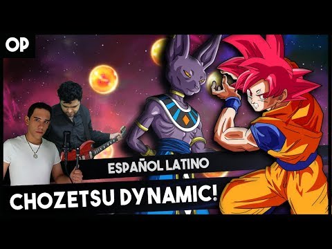 「Chōzetsu Dynamic!」Dragon Ball Super Opening 1 (FULL) - Cover Español