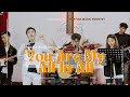 MV Official YOU ARE MY ALL IN ALL CMM LIVE Ngài Là Muôn Nhu Cầu Tôi Isaac Thái